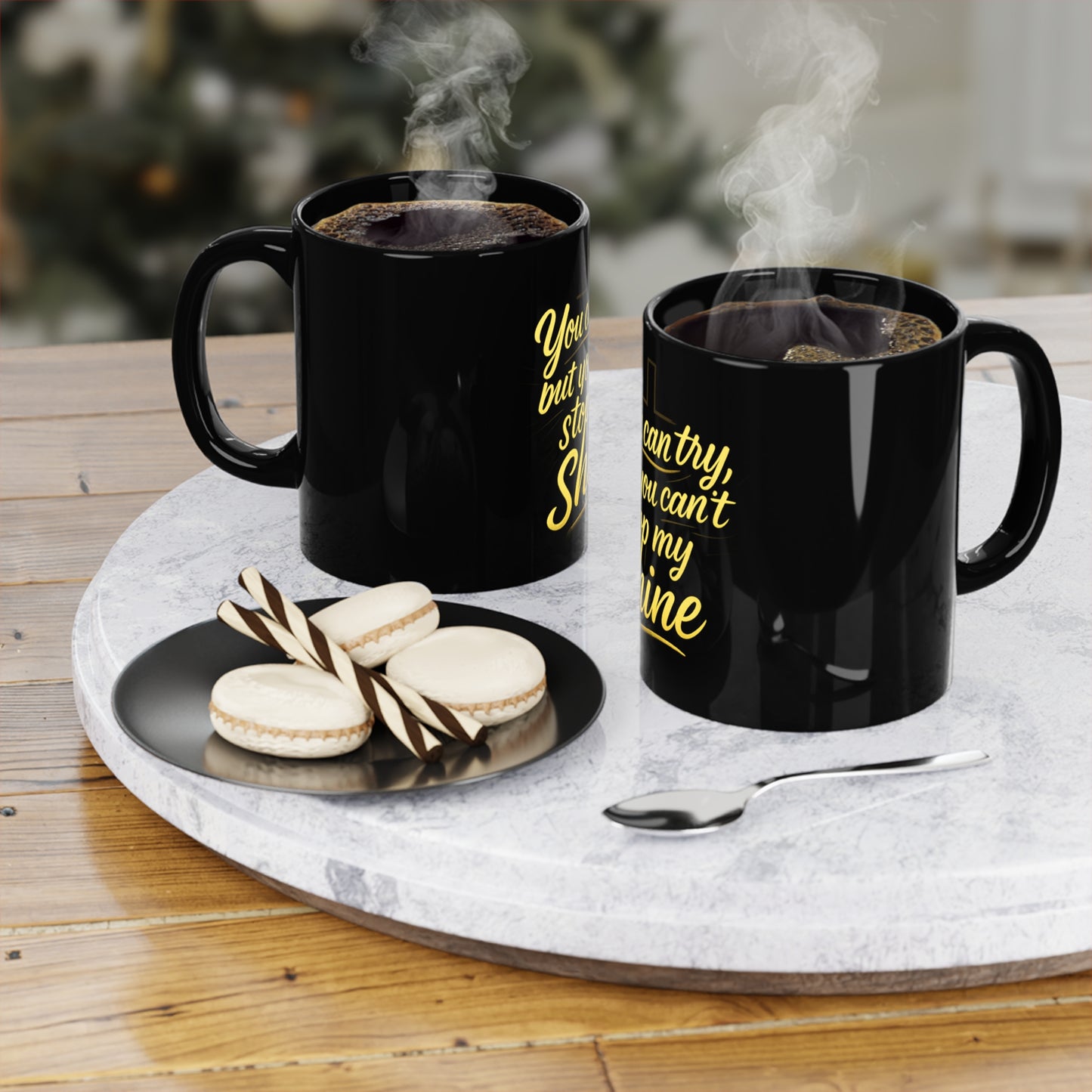 “You Can’t Stop My Shine” Mug – 11oz Black Ceramic