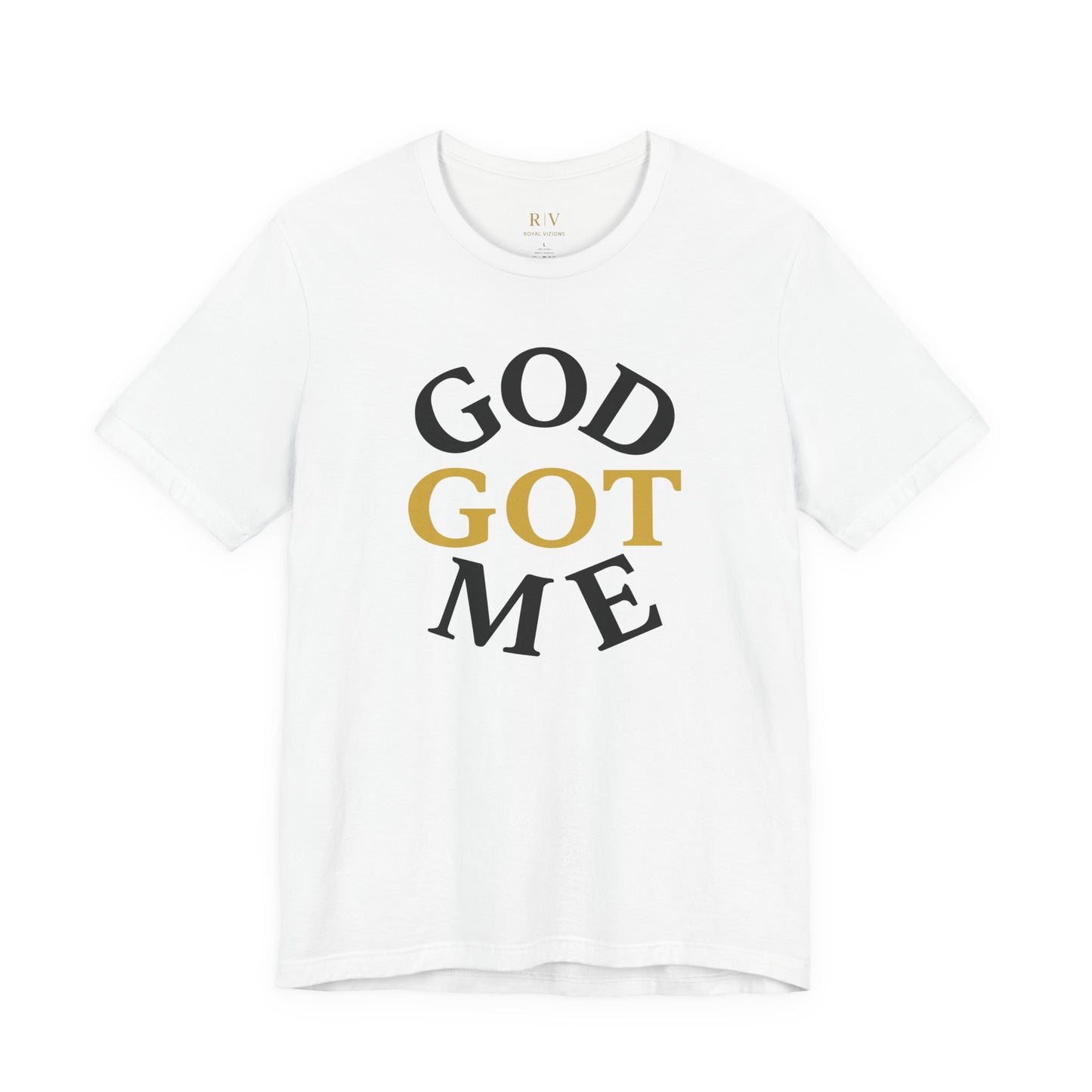 GOD GOT ME Tee – White | Faith You Can Wear