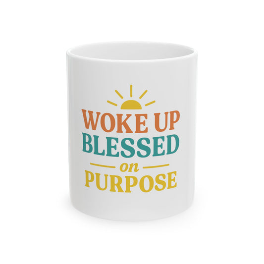 ✨ Woke Up Blessed on Purpose Mug